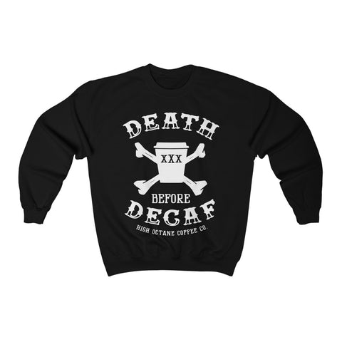 Death Before Decaf Crewneck Sweatshirt